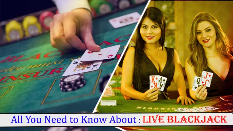 Live Blackjack need to know