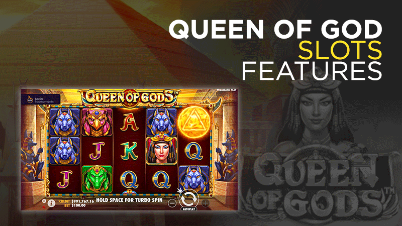 Features of Queen of Gods Slots